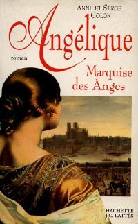 Angélique. Vol. 1. Angélique, marquise des anges