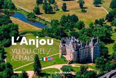 L'Anjou : vu du ciel. L'Anjou : aerials