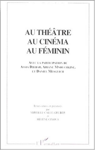 Au théâtre, au cinéma, au féminin