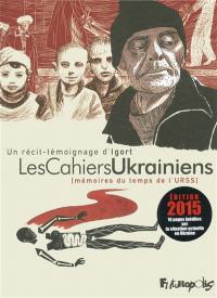 Les cahiers ukrainiens. Mémoires du temps de l'URSS