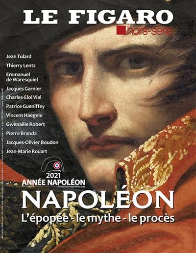 Le Figaro, hors-série. Napoléon : l'épopée, le mythe, le procès