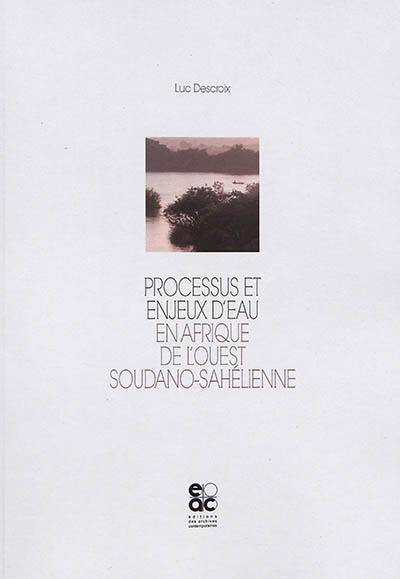 Processus et enjeux d'eau en Afrique de l'Ouest soudano-sahélienne