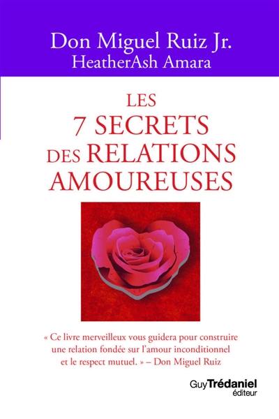 Les 7 secrets des relations amoureuses