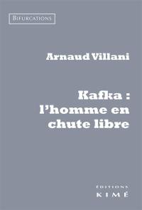 Kafka : l'homme en chute libre