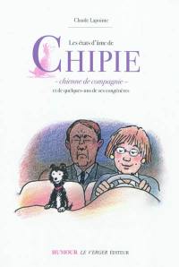 Les états d'âme de Chipie, chienne de compagnie : et de quelques-uns de ses congénères