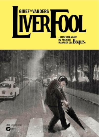 Liverfool : l'histoire (vraie) du premier manager des Beatles