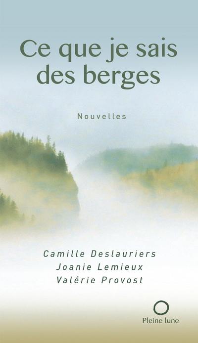 Ce que je sais des berges