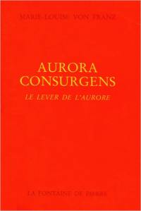 Aurora consurgens : le lever de l'aurore