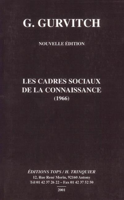 Les cadres sociaux de la connaissance : 1966