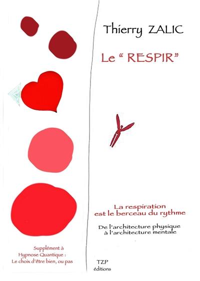 Le Respir : la respiration est le berceau du rythme : de l'architecture physique à l'architecture mentale