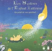 Les mystères de l'enfant intérieur : un point de vue spirituel