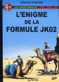 Les aventures de Cyril Sinclair. Vol. 1. L'énigme de la formule JK02