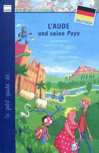 L'Aude und seine Pays : Narbonnais, Lauragais, Corbières & Minervois, Carcassonnais, Haute-Vallée
