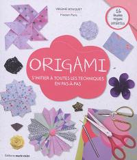 Origami : s'initier à toutes les techniques en pas-à-pas