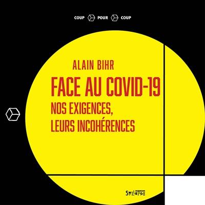 Face au Covid-19 : nos exigences, leurs incohérences