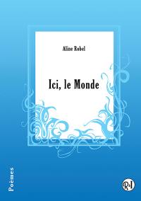 Ici, le monde