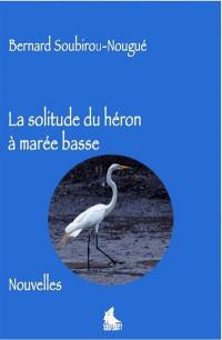 La solitude du héron à marée basse