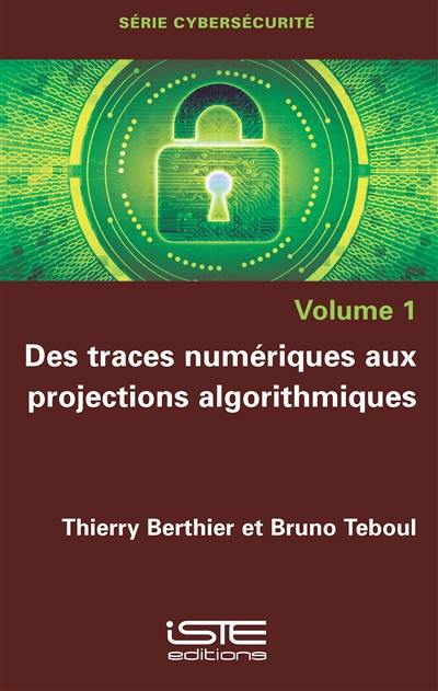 Des traces numériques aux projections algorithmiques