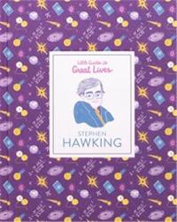 Stephen Hawking (Little Guides to Great Lives)