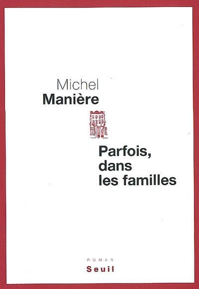 Parfois, dans les familles