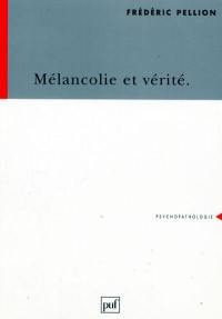 Mélancolie et vérité