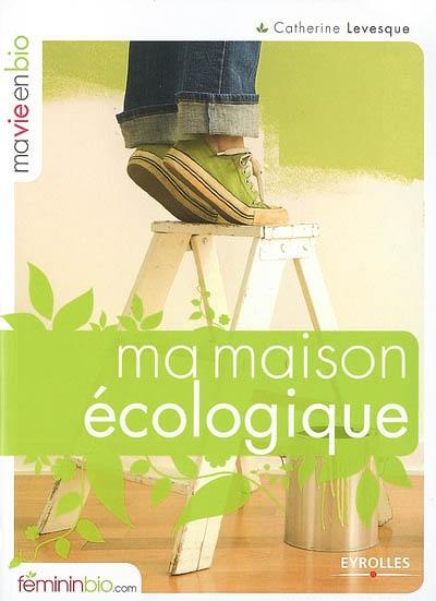 Ma maison écologique