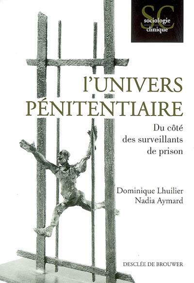 L'univers pénitentiaire : du côté des surveillants de prison