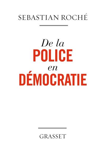 De la police en démocratie