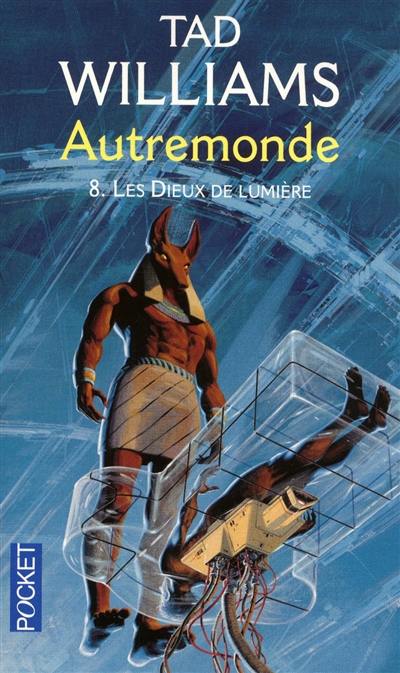 Autremonde. Vol. 8. Les dieux de lumière