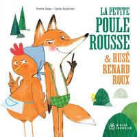 La petite poule rousse & rusé renard roux