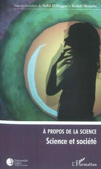 A propos de la science : science et société