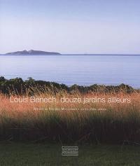 Louis Benech, douze jardins ailleurs