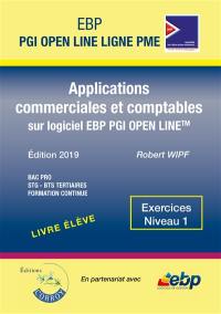 Applications commerciales et comptables sur logiciel EBP PGI Open Line : bac pro, STG, BTS tertiaires, formation continue : exercices niveau 1, livre élève