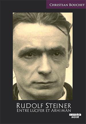 Rudolf Steiner : entre Lucifer et Arhiman