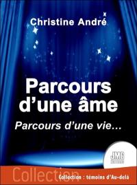 Parcours d'une âme, parcours d'une vie...