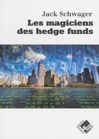 Les magiciens des hedge funds