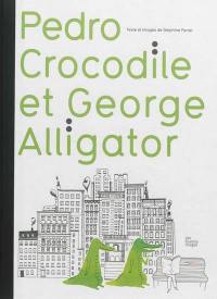 Pedro Crocodile et Georges Alligator