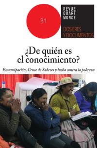 De quien es el conocimiento ? : emancipacion, Cruce de Saberes y lucha contre la pobreza