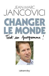 Changer le monde : tout un programme !