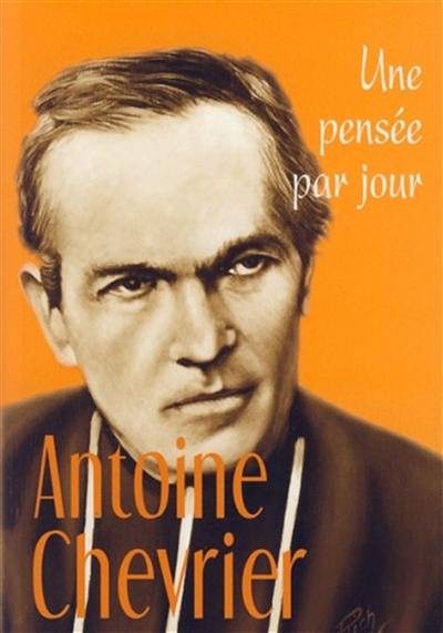 Antoine Chevrier : une pensée par jour