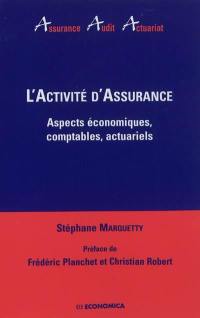 L'activité d'assurance : aspects économiques, comptables, actuariels