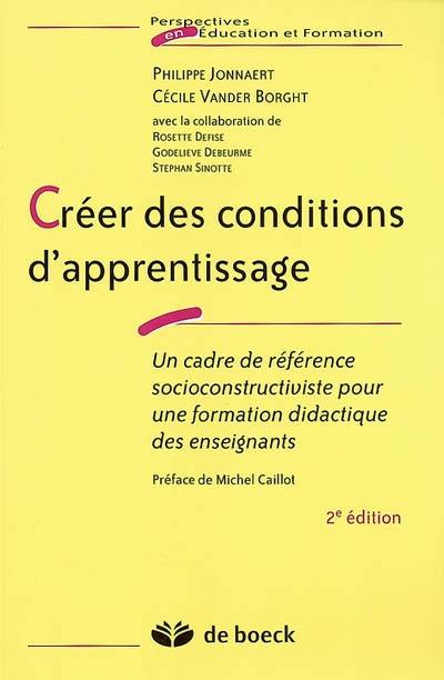 Créer des conditions d'apprentissage : un cadre de référence socioconstructiviste pour une formation didactique des enseignants