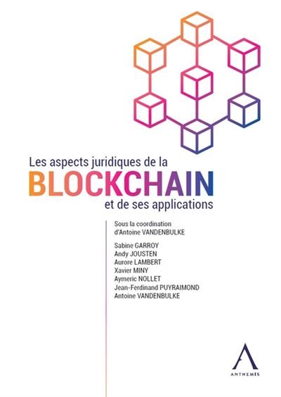 Les aspects juridiques de la blockchain et de ses applications