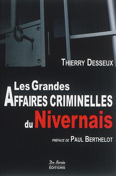 Les grandes affaires criminelles du Nivernais