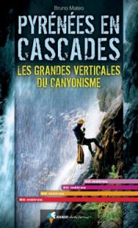 Pyrénées en cascades : les grandes verticales du canyonisme