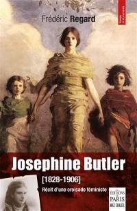 Josephine Butler (1828-1906) : récit d'une croisade féministe