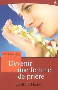 Devenir une femme de prière