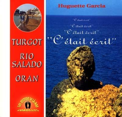 C'était écrit : Turgot, Rio Salado, Oran