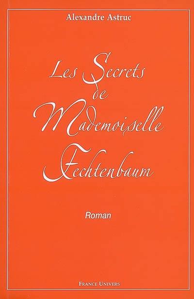 Les secrets de mademoiselle Fechtenbaum