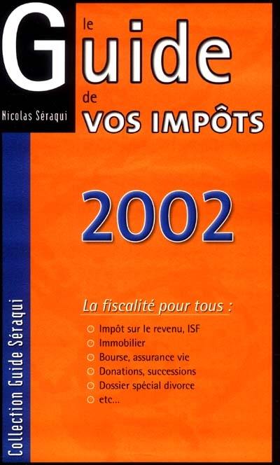 Le guide de vos impôts 2002